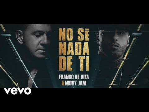 Franco de Vita, Nicky Jam - No Sé Nada de Ti (Official Lyric Video)