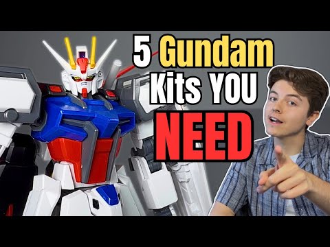 5 Gundam Kits You NEED - These Gunpla are Perfect!