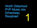 WoW - Oldschool PVP Music [Vol.1] - Drhankeey ...