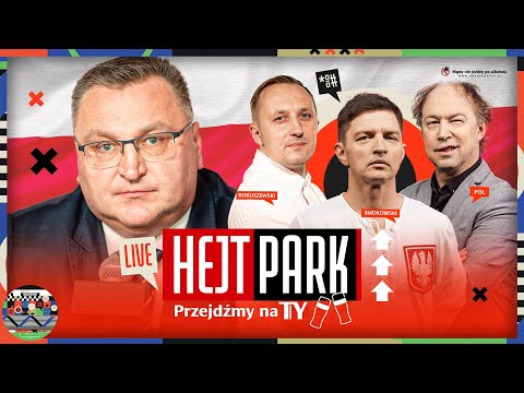 HEJT PARK - PRZEJDŹMY NA TY 303 - MICHNIEWICZ NA KONFERENCJI + STUDIO: POL, SMOKOWSKI I ROKUSZEWSKI