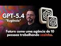 Miniatura da aula: Eugência PRO: GPT-5.4 fature como uma agência de 10 pessoas trabalhando sozinho.