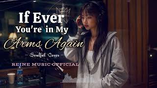Download lagu IF EVER YOU'RE IN MY ARMS AGAIN - Peabo Bryson (Soulful R&b cover) #REINEMUSIC mp3