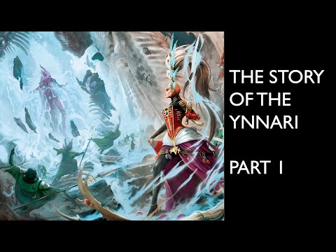 The Story of the Ynnari - Part 1/2