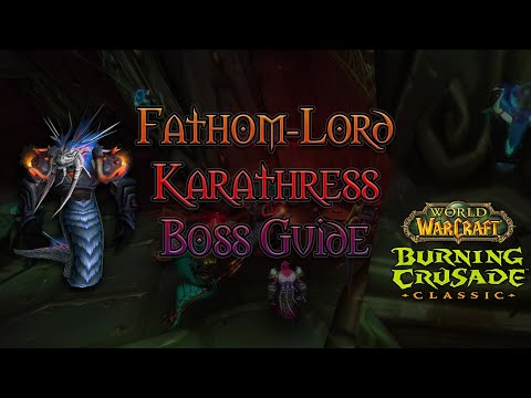 TBC Classic - Fathom-Lord Karathress Boss Guide