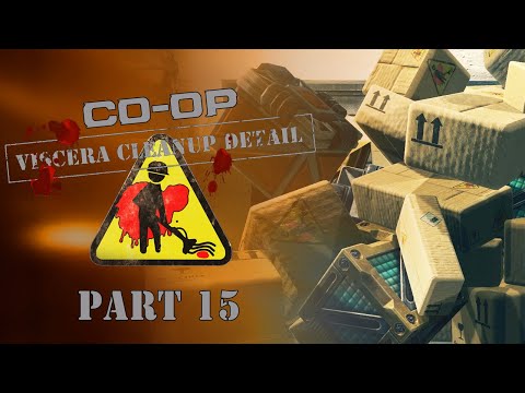 Co-Op: Viscera Cleanup Detail - Part 15 - Good Enough