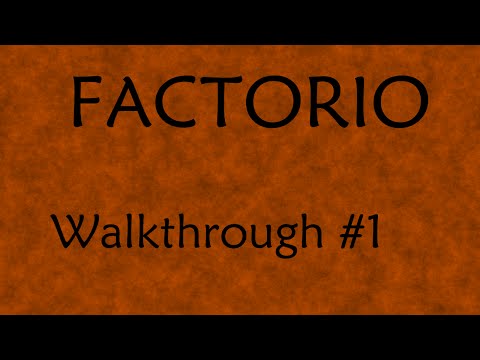 Factorio Walkthrough - Getting Started - #1