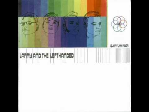 Larry And The Lefthanded: T.N.M.F.