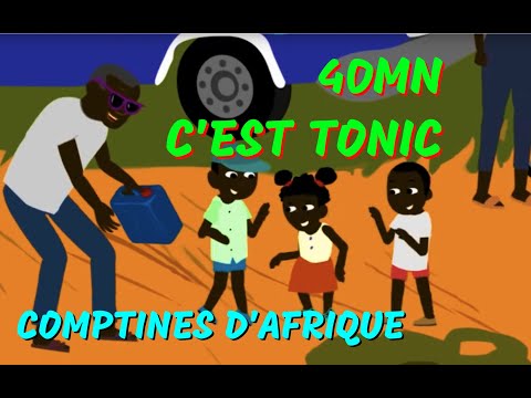 C’EST TONIC - 40mn de comptines d'Afrique (avec paroles)