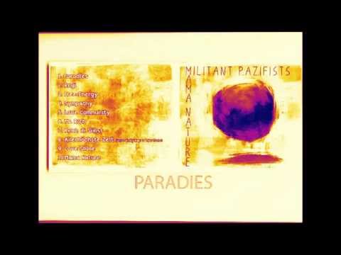 MILITANT PAZIFISTS - PARADIES