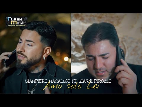Giampiero Macaluso ft. Gianni Pirozzo - Amo solo Lei ( Video Ufficiale 2025 )