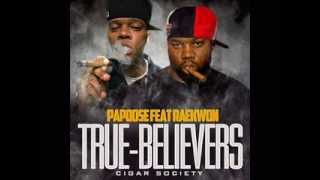Papoose feat. Raekwon - True Believers (Produced by G.U.N. Productions)