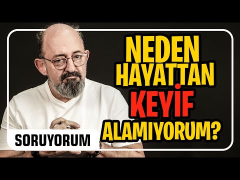 Neden Hayattan Keyif Alamıyorum? I SoruYorum