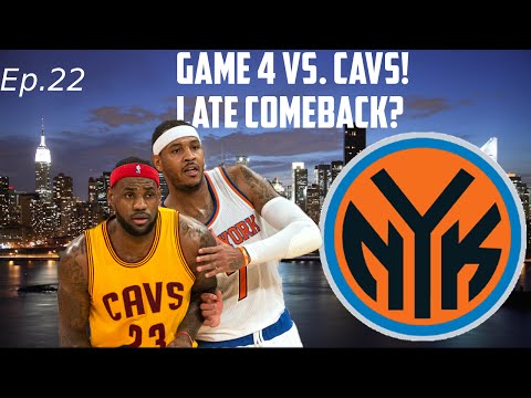 NBA 2K15 My GM Mode Ep.22 - New York Knicks R1G4 vs Cavs | Late Comeback? | 3-1 Lead?