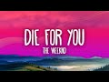 The Weeknd DIE FOR YOU 1 Hour Lyric Version