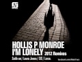 Hollis P Monroe - I'm Lonely [Subb-an Remix ...