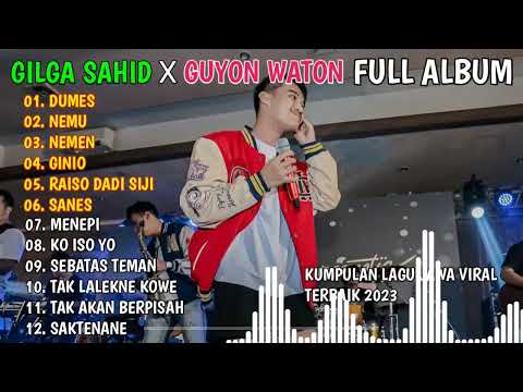 Gilga Sahid X Guyon Waton full album 2023