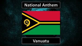 National Anthem of Vanuatu - Yumi, Yumi, Yumi