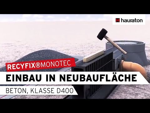 RECYFIX®MONOTEC Einbau in Neubaufläche aus Beton, Belastungsklasse D 400