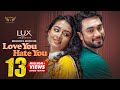 Love You Hate You Full Natok Farhan Ahmed Jovan Tasnia Farin Mohidul Mohim Bangla Natok