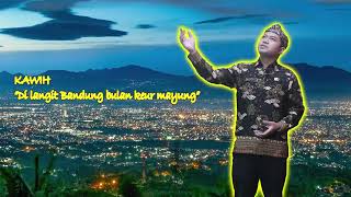 Download lagu KAWIH | Di langit Bandung bulan keur mayung - Aep Saefurrohman mp3