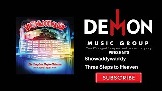Showaddywaddy - Three Steps to Heaven