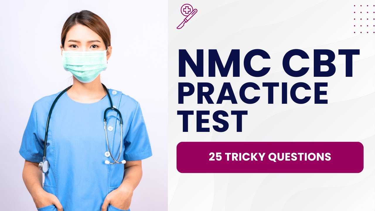 NMC CBT Questions And Answers 2026 - Practice Test & Study Guide (25 Tricky Questions)
