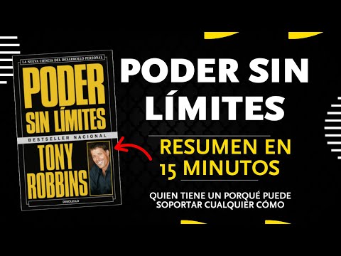 Poder sin Límites - Tony Robbins | Resumen Completo en Español