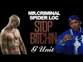 Mr.Criminal x Spider Loc - Stop Bitchin (Throwback)
