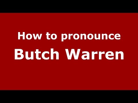 How to pronounce Butch Warren (American English/US)  - PronounceNames.com