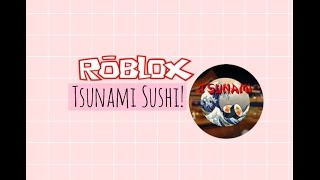 Tsunami Sushi Roblox Free Video Search Site Findclipnet - 