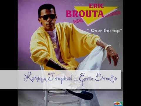 Lanmou Tropical _ ERIC BROUTA