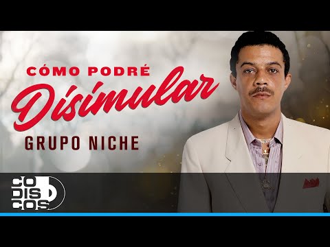 Cómo Podré Disimular, Grupo Niche - Video