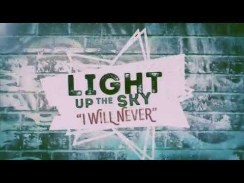 Light Up The Sky - I Will Never