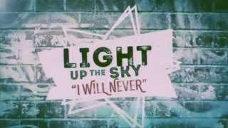 Light Up The Sky - I Will Never