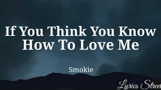 If You Think You Know How To Love Me || Smokie || Lyric Video@lyricsstreet5409 #lyrics #smokie