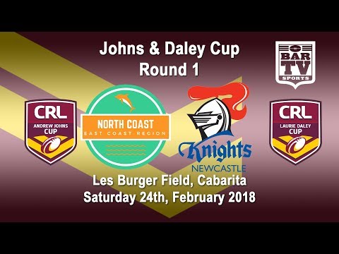 2018 CRL - Andrew Johns and Laurie Daley Cups - Round 1 - Northern Rivers v Newcastle Knights
