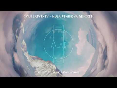 Latyshev   Mula Femenina (Monvol Remix)