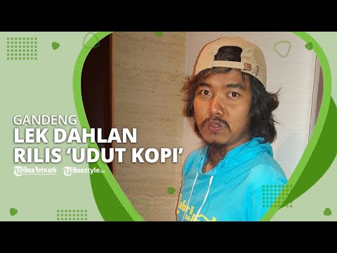 Komika Dodit Mulyanto Gandeng Lek Dahlan Rilis Lagu 'Udut Kopi'