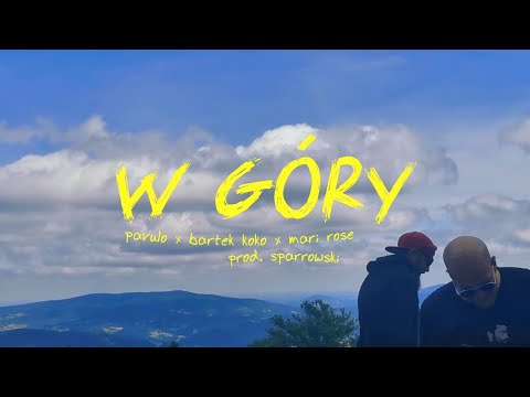 pavulo/bartek koko feat. mari rose - w góry (prod. sparrowski) VIDEO