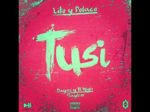 Lito & Polaco - Tusi (Prod. Dayme y El High)