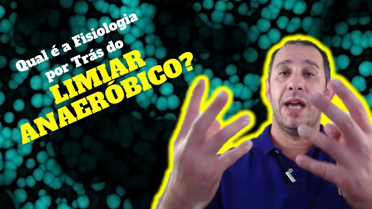 Qual é a Fisiologia por trás do Limiar Anaeróbico?