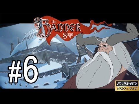 The Banner Saga Walkthrough - Part 6 Gameplay 1080p