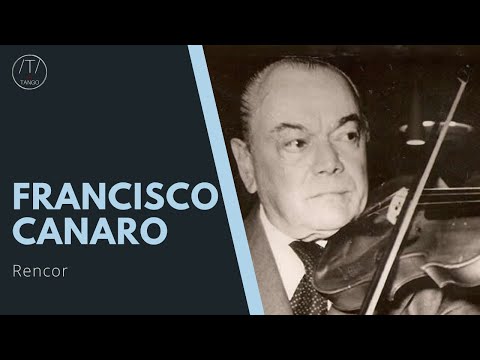 Francisco Canaro - 1932 - Rencor (Conte) HIGHEST QUALITY