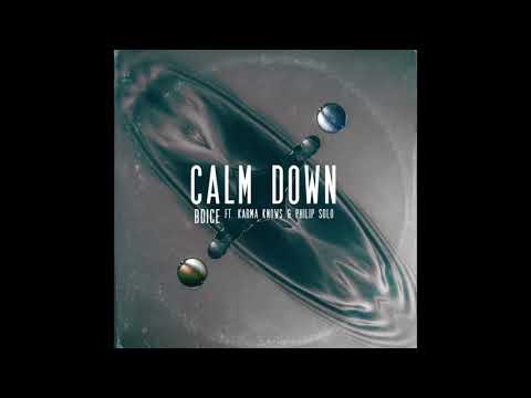 Bdice - Calm Down Ft. Karma Knows & Philip Solo (Official Audio)