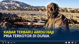 Download lagu Ingat Amou Haji? Pria Terkotor di Dunia yang Tidak Pernah Mandi Selama 70 Tahun, Kini Menghilang mp3 Download lagu Ingat Amou Haji? Pria Terkotor di Dunia yang Tidak Pernah Mandi Selama 70 Tahun, Kini Menghilang mp3