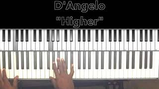 D&#39;Angelo &quot;Higher&quot; Piano Tutorial