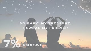 English Lyrics XMASwu - 7% - my baby my treasure i