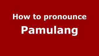 How to pronounce Pamulang