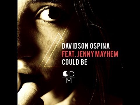 Davidson Ospina Ft. Jenny Mayhem "Could Be" (Main Mix)