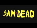 Sam (Is Dead) (Instrumental) 